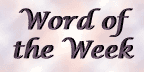 Word of the Week